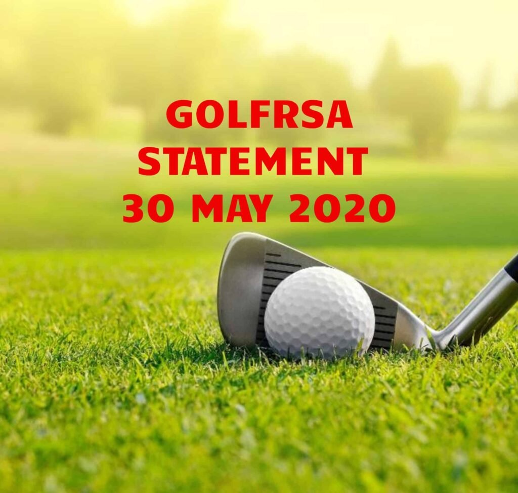 Golf RSA | GOLFRSA STATEMENT 30 MAY 2020